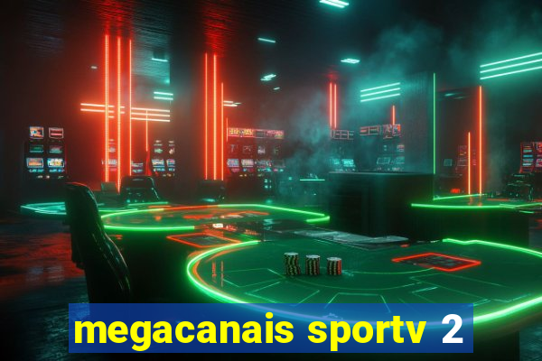 megacanais sportv 2